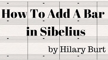 How To Add A Bar In Sibelius - at the end of your piece and in the middle