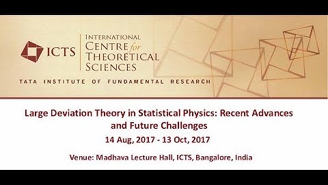 Macroscopic Fluctuations, In and Out of Equilibrium (Part - 02) by Kirone Mallick