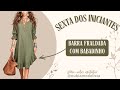 MOLDE DE VESTIDO -BARRA E MANGA COM BABADO!