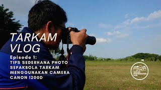 berbagi tips sederhana motret sepakbola bersama tarkam photographer club l sport photography