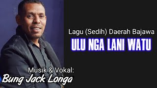 Lagu Slow Bajawa || Ulu Nga Lani Watu || @jacklonga3948 || Gallery Batara || Terbaru 2023