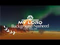 My lord  background nasheed