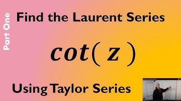 Find the Laurent Series for cot z The Cotangent function