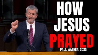 Teach Us to Pray | Paul Washer Sermon | Luke 11:1–13