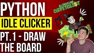 Python Idle Clicker Adventure Capitalist Style Game | PT. 1 - Drawing the Board screenshot 2