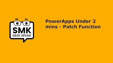 PowerApps Under 2 mins- Patch Function