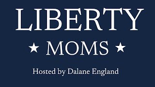 Liberty Mom Show -Dalane England