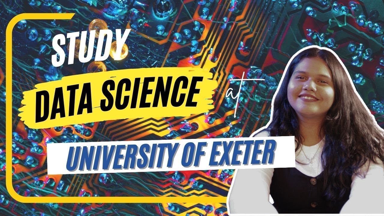 Study MSc in Data Science At University of Exeter | Study in UK 2024 ...