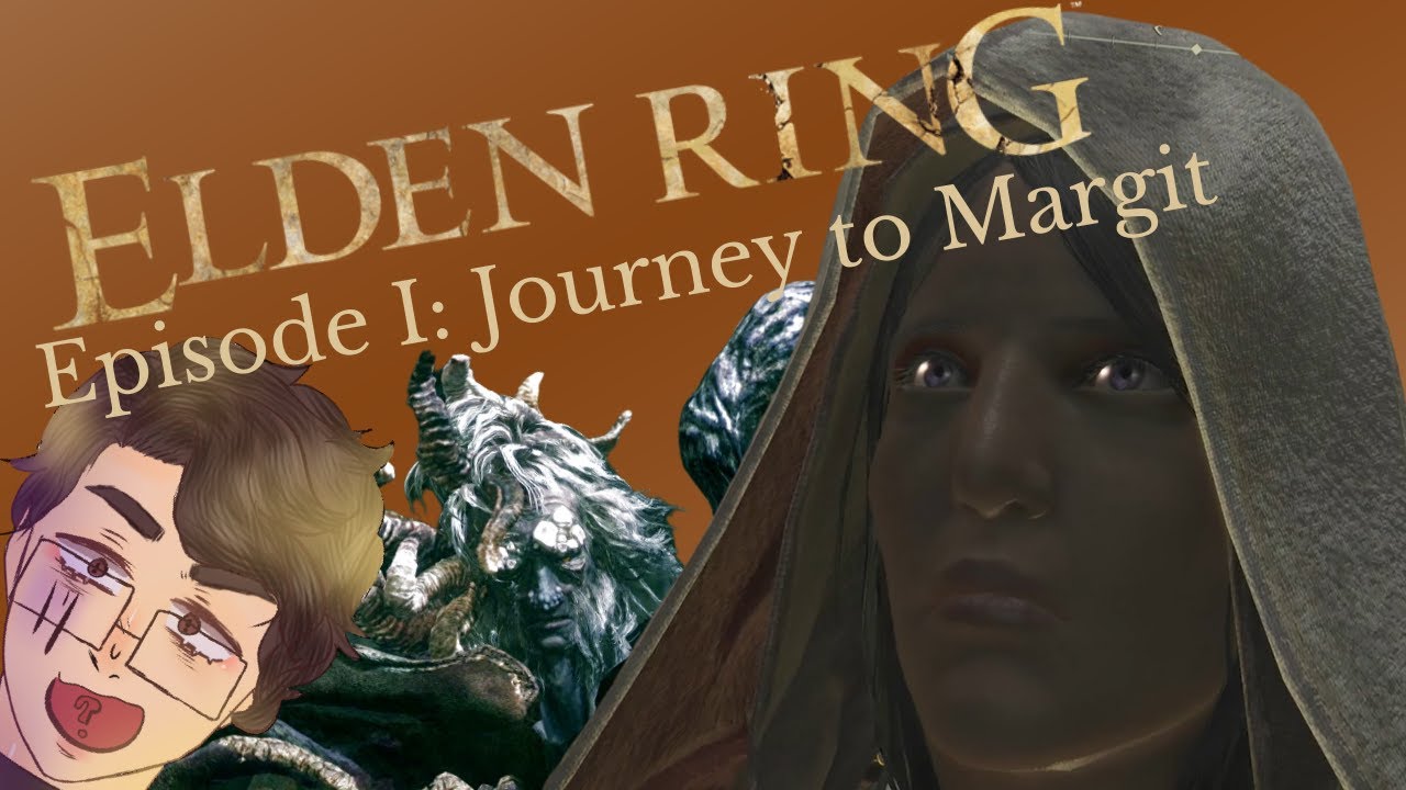 Margit Can Go Fu** Himself! - [Elden Ring Episode I - Journey to Margit]