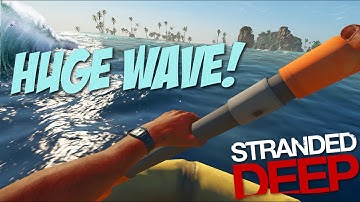 Stranded Deep: (S2) Part 1 - HUGE WAVES!