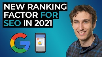 Google Page Experience Update: New SEO Ranking Factor in 2021