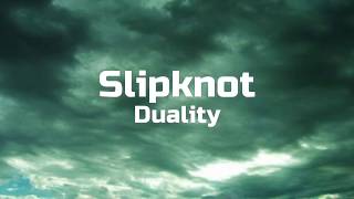 Slipknot - Duality | Lyrics Resimi