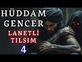 Hüddam Gencer 4 - Lanetli Tılsım | Korku Hikayeleri | Hüddam Hikayeleri | Cinli Köy