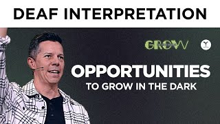 Grow in the Dark: Opportunities in the Dark | Nikomas Perez | Interpreted for the Deaf