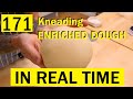 171: Kneading ENRICHED Bread Dough in REAL TIME - Bake with Jack