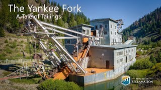 The Yankee Fork, A Tale of Tailings