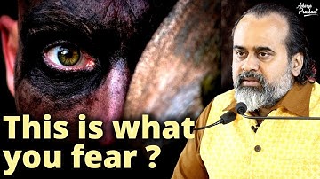 This is what you fear? || Acharya Prashant