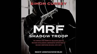 MRF Shadow Troop: The untold true story of top secret British military intelligence undercover