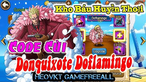 KBHT (Going Merry) 38 : Bản Eng _ Code Cùi + 80 Mãnh Tướng - Donquixote Doflamingo [HeoVKT]