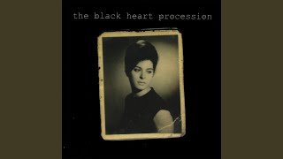 Video thumbnail of "The Black Heart Procession - Even Thieves Couldn't Lie"