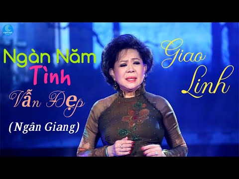 Video Ngàn Năm Tình Vẫn Đẹp(Ngân Giang) - Danh Ca Giao Linh. - youtube