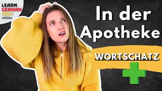 In der APOTHEKE 👩‍⚕️💊 WORTSCHATZ (Beispiele mit ganzen Sätzen) || LEARN GERMAN FAST 🇩🇪