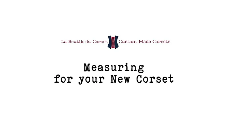 Measuring for your New Corset