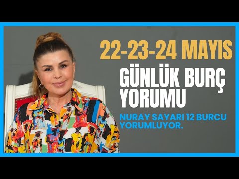 22-23-24 Mayıs 12 Burç Yorumu-Koç Boğa İkizler Yengeç Aslan Başak Terazi Akrep Yay Oğlak Kova Balık