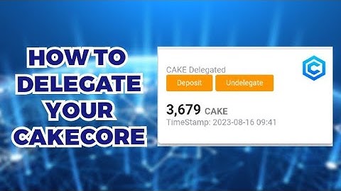 HOW TO DELEGATE YOUR CAKECORE