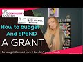 How to budget and spend a cic grant so you get the most out of it but dont get in trouble