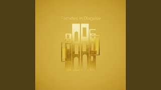 Facades in Disguise