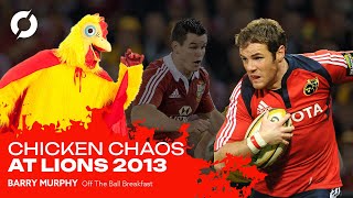 'I'm dressed in a chicken costume; I have no agenda here!' | Barry Murphy's Lions Tour 2013