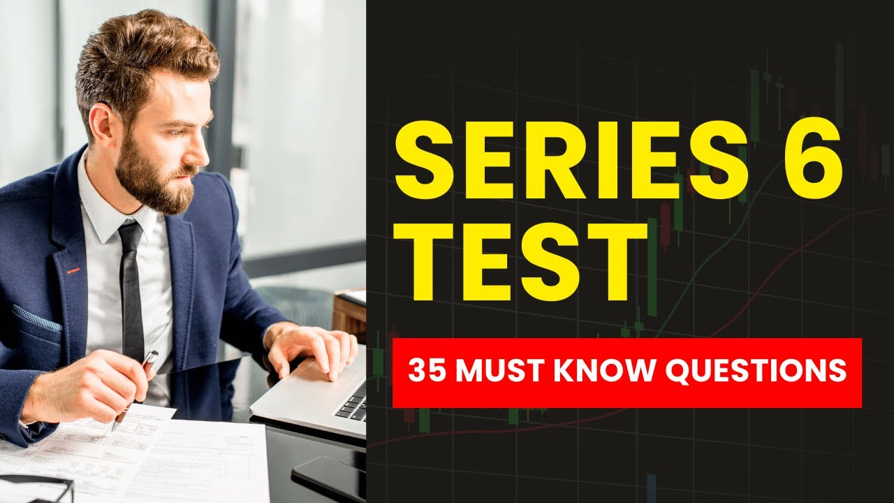 Series 6 Test - FINRA Practice Exam & Study Guide (35 Must Know ...