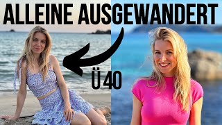 Alleine auswandern in meinen 40er ist nicht was ich erwartet habe