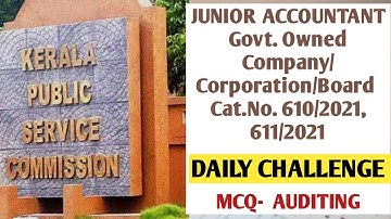 AUDITING MCQ- JUNIOR ACCOUNTANT Cat. No. 610/2021, 611/2021-KERLA PSC Daily challenge