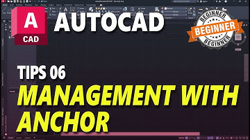 AutoCAD Tips 06 Management With Anchor