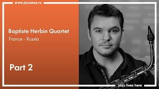 Baptiste Herbin Quartet live at Esse Jazz Club (part 2)
