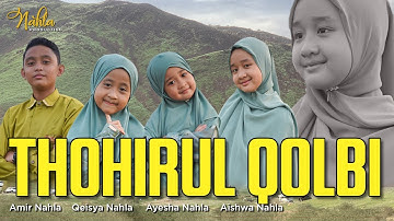 THOHIRUL QOLBI ( MAWLAYA ) - KELUARGA NAHLA ( Cover )