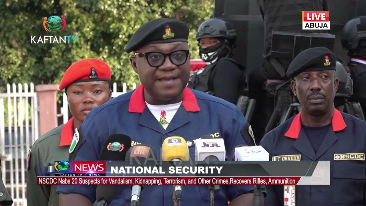 NATIONAL SECURITY:NSCDC Nabs 20 Suspects for Vandalism, Kidnapping, Terrorism, and Other Crimes