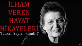 Türkan Saylan Kimdir? İlham Veren Hayat Hikayeleri 