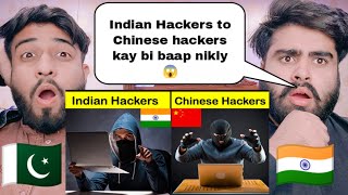 Indian Hackers Vs Chinese Hackers Comparison Unbiased 2021 | Shocking Pakistani Reacts |