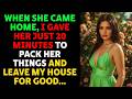 When She Came Home, I Gave Her Just 20 Minutes To Pack Her Things   Cheating Wife Reddit Story