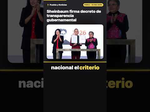 Sheinbaum firma decreto de transparencia gubernamental