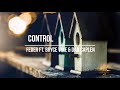 Feder Ft Bryce Vine Dan Caplen Control mp3