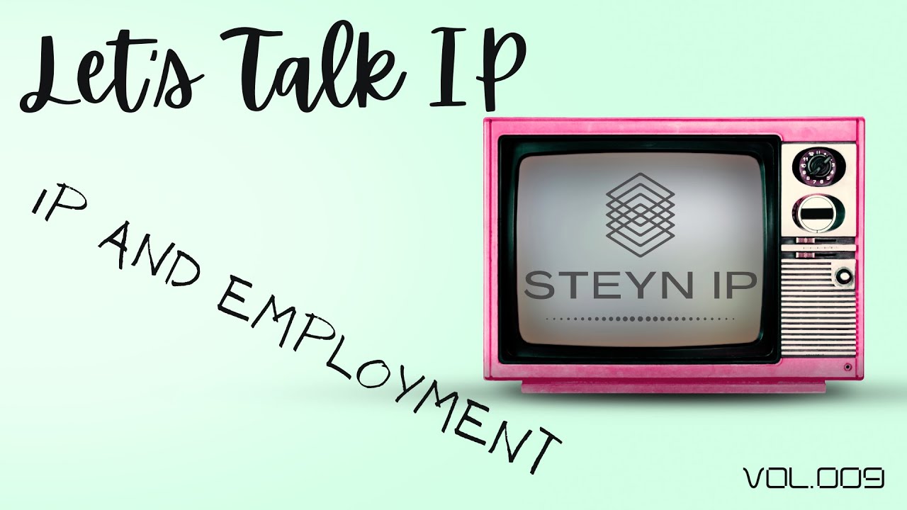 Let’s Talk IP – IP and Employment [Vol.009]