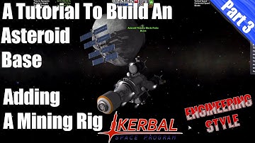 Kerbal Space Program - Asteroid Base Tutorial Part 3