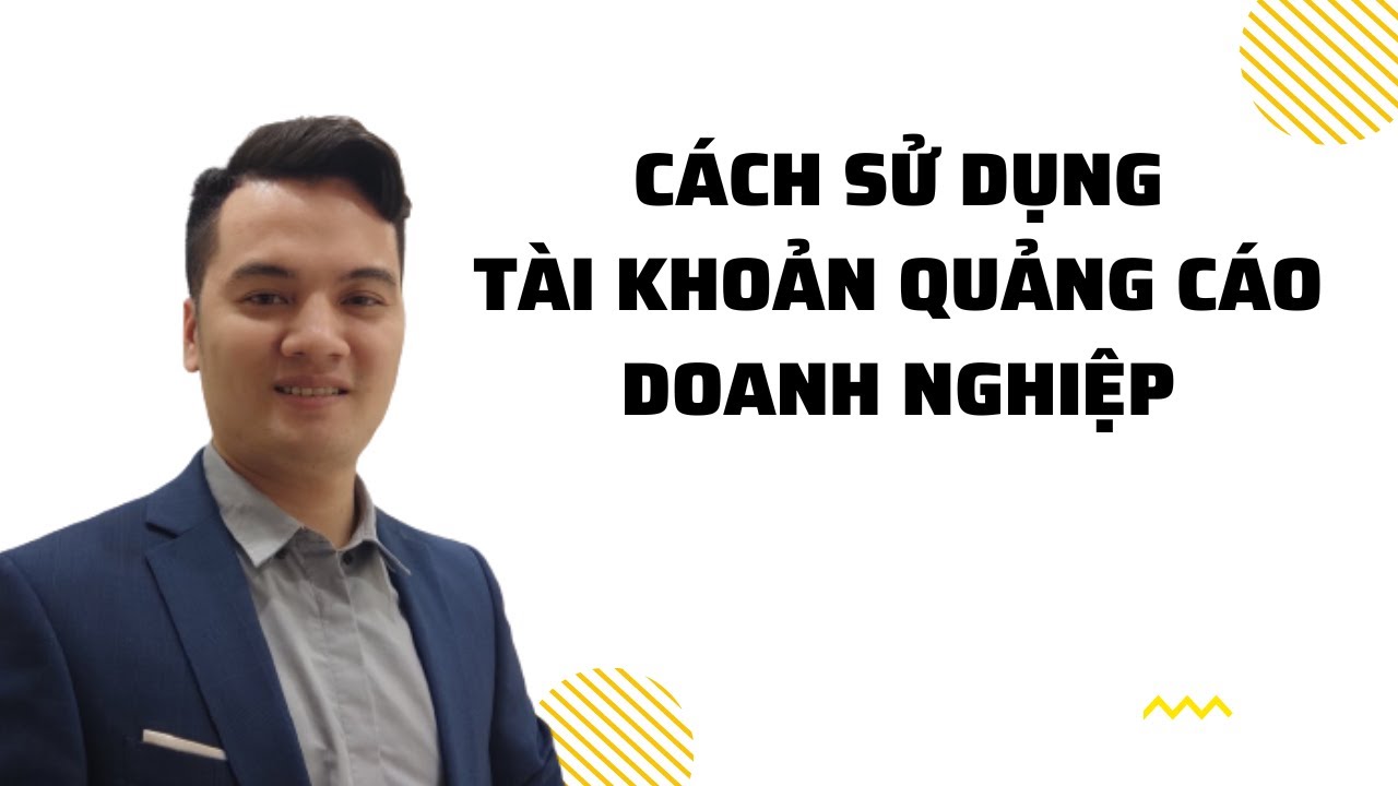 HƯỚNG DẪN SỬ DỤNG TÀI KHOẢN QUẢNG CÁO DOANH NGHIỆP BM