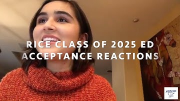 Rice Class of 2025 ED Acceptance Reactions