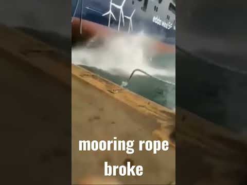 Mooring Rope Broke,Terrible