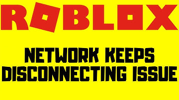 How to FIX Roblox Network Keeps Disconnecting Issue